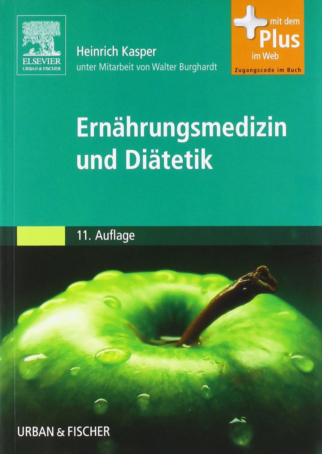 Ernährungsmedizin und Diätetik: Unter Mitarbeit von Walter Burghardt – mit Zugang zum Elsevier-Portal